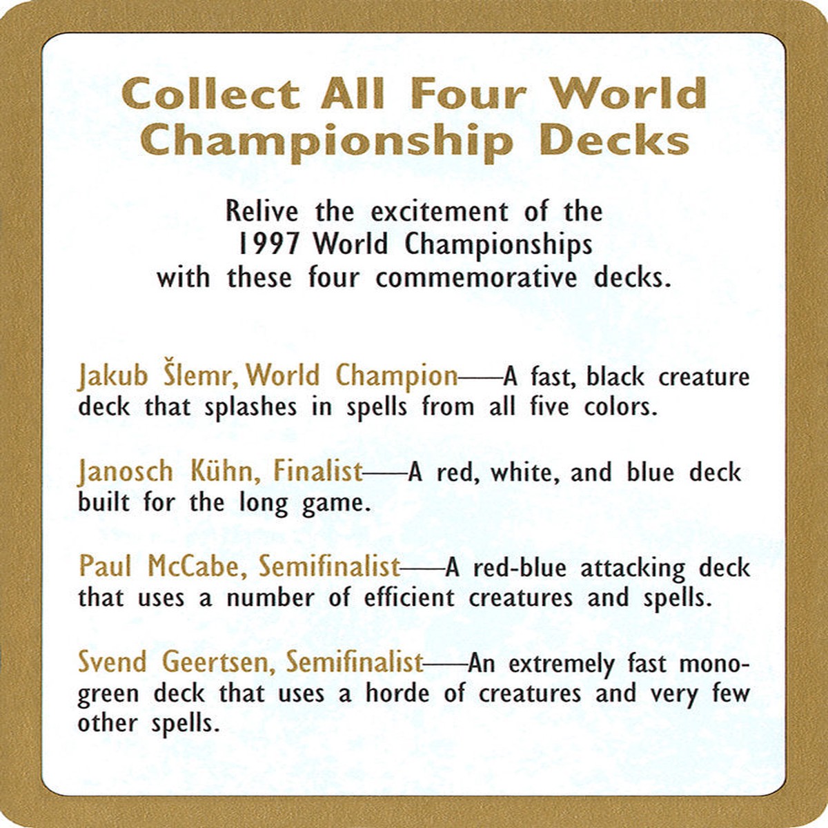 1997 World Championships Ad [World Championship Decks 1997] - NM